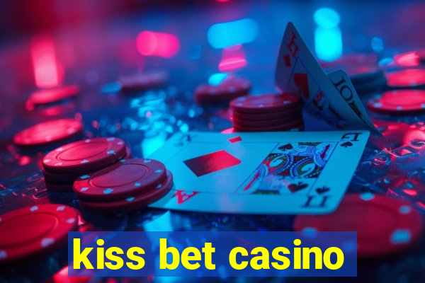 kiss bet casino